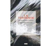 La torrenta. Una storia di acque in risonanza