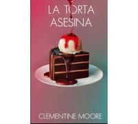 La Torta Asesina: Misterio Acogedor