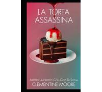 La Torta Assassina: Mistero Accogliente