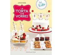 La torta che vorrei. For kids