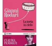 La torta in cielo letto da Claudia Pandolfi. Audiolibro. CD Audio