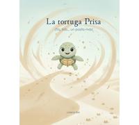 La Tortuga Prisa: ¡Tris, trás... un pasito más!
