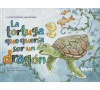 La tortuga que quería ser un dragón