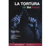 La tortura nel Bel Paese. Dal mobbing al microchip