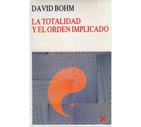La totalidad y el orden implicado