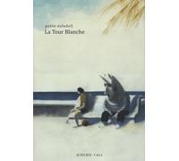 La Tour Blanche: Le livre des étés