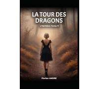La Tour des Dragons L’héritière tome 11