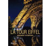 La Tour Eiffel: Monument intemporel, icône universelle