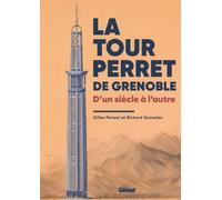 La tour Perret de Grenoble: D'un siècle à l'autre