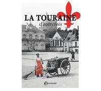 La Touraine d'autrefois