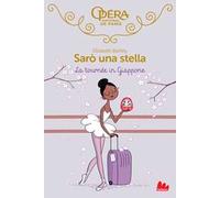 La tournée in Giappone. Sarò una stella. Vol. 7