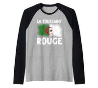 La Toussaint Rouge Bandiera Algeria Indipendenza Algerina Maglia con Maniche Raglan