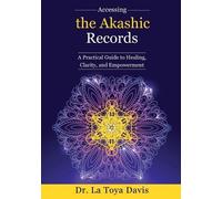 La Toya Davis Accessing the Akashic Records (Tascabile)