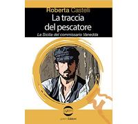 La traccia del pescatore. La Sicilia del commissario Vanedda