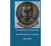 La traccia di un cammino-The pathway of a journey - Offen Elio