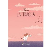 La traccia. Ediz. a colori