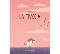 La traccia. Ediz. a colori