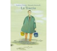 La traccia. Ediz. illustrata - Ortolan Federica, Simoncelli Manuela