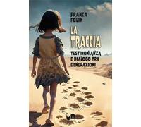 La traccia. Testimonianza e dialogo tra generazioni