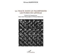 LA TRACE DANS LE PALIMPSESTE / LECTURES DE LEVINAS