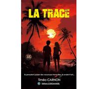 La trace: Ils pensaient passer des vacances tranquilles, ils avaient tort...: 2