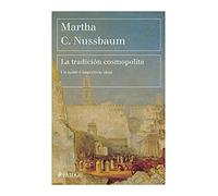 La tradición cosmopolita: Un noble e imperfecto ideal [Paperback] Nussbaum, Martha C. and Santos Mosquera, Albino