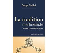 La tradition martinésiste: Théologie et théurgie des élus coëns