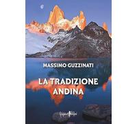 Libri Massimo Guzzinati - La Tradizione Andina