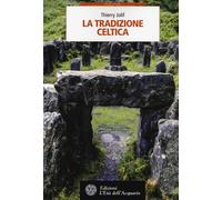La tradizione celtica - Jolif Thierry