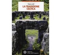 La tradizione celtica - Jolif Thierry