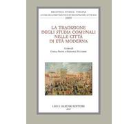La tradizione degli «Studia» comunali nelle città di età moderna