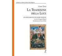 La tradizione della luce. Un documento di gnosi vivente