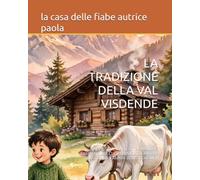 LA TRADIZIONE DELLA VAL VISDENDE: UN VIAGGIO MAGICO TRA MALGHE, CAMPANELLI E CUORI DI MONTAGNA PER CUSTODIRE L'ANIMA DELLE DOLOMITI