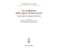 La tradizione delle opere di Boccaccio. Cantieri aperti e prospettive di ricerca