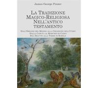 La tradizione magico religiosa nell'Antico Testamento. Il folclore nell'An...