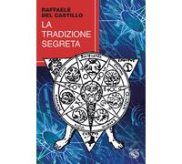 Libri Del Castillo Raffaele - La Tradizione Segreta
