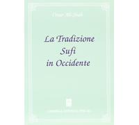 La tradizione sufi in Occidente - Ali-Shah Omar