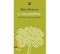 La tradizione. Una frattura che genera possibilità