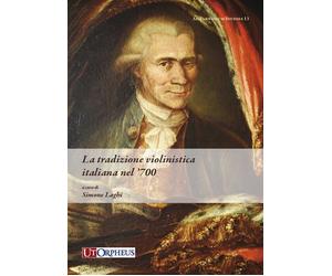 La tradizione violinistica italiana nel '700 - [Ut Orpheus]