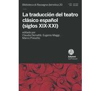 La traducción del teatro clásico español (siglos XIX-XXI)