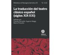 La traducción del teatro clásico español (siglos XIX-XXI)