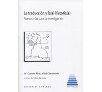 La traducción y la(s) historia(s) : nuevas vías para la investigación
