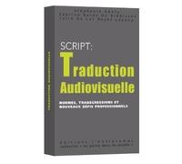 La traduction audiovisuelle : normes, transgressions et nouveaux défis professionnels