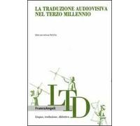 La traduzione audiovisiva nel terzo millennio