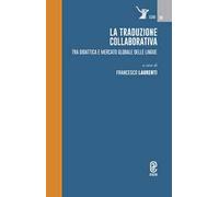 La traduzione collaborativa. Tra didattica e mercato globale delle lingue