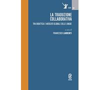 La traduzione collaborativa. Tra didattica e mercato globale delle lingue