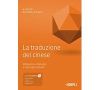 La traduzione del cinese. Riflessioni, strategie e tipologie testuali. Con ebook. Con risorse online
