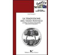 La traduzione del testo poetico. Modelli di analisi comparata (spagnolo-italiano)