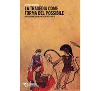 La tragedia come forma del possibile