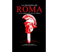 La tragedia de Roma o la admiración de la fuerza
